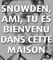 « Snowden, tu es le bienvenu dans ma maison »